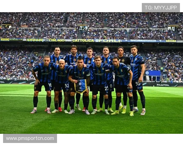 国际米兰近期传渗变化凸显比赛走势研判及潜在深度推荐信号全面解读