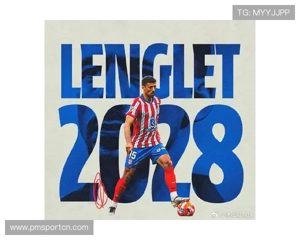 3590万欧加盟的朗格莱29岁与巴萨提前两年解约官宣